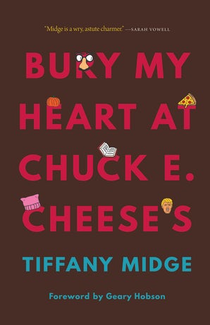 Book Cover: Bury My heart at Chuck E. Cheese's